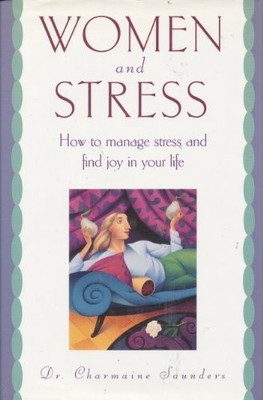Women and Stress,Charmaine Saunders, Natalie Newton