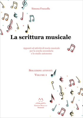 Simona Fruscell La scrittura musicale. Appunti ed attività di teoria  (Hardback)