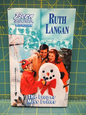 The Proper Miss Porter Born in The USA Michigan Ruth Langan Silhouette Paperback