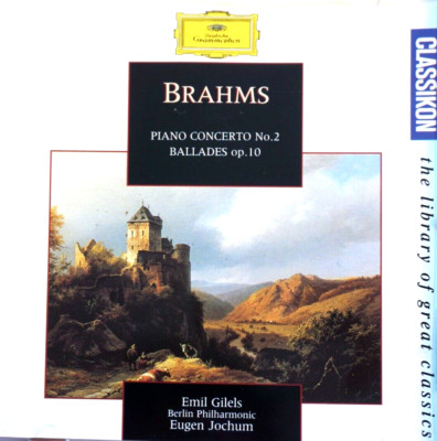 Brahms - Piano Concerto No 2, Ballades Op 10, Gilels, Ber. Phil, Jochum - CD, VG