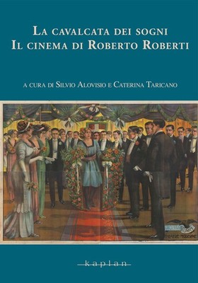 Neues Buch - Traumreiten (La). Il Cinema Di Roberti - Kaplan