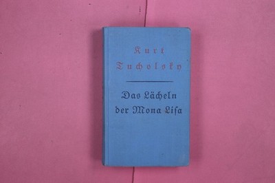 286945 Kurt Tucholsky DAS LÄCHELN DER MONA LISA Ernst Rowohlt Verlag HC