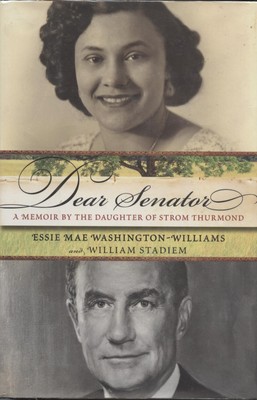 Dear Senator: A Memoir by the Daughter of Strom Thurmond - William Stadiem|E...