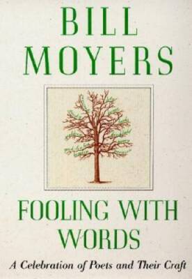 Fooling with Words: A Celebration of Poets and Their Craft - Paperback - GOOD