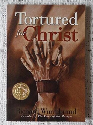 Tortured for Christ - Paperback By Richard Wurmbrand - GOOD