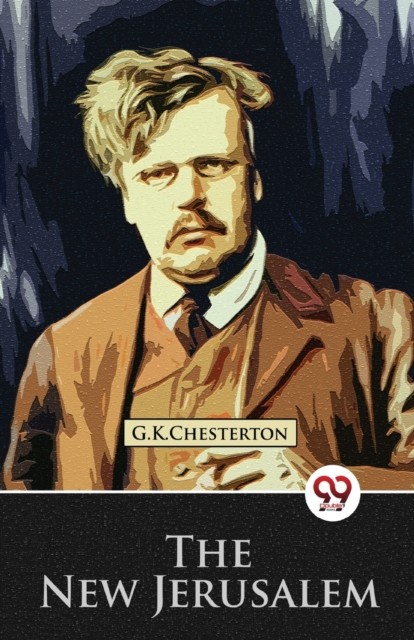 The New Jerusalem by G.K. Chesterton (Paperback Book)