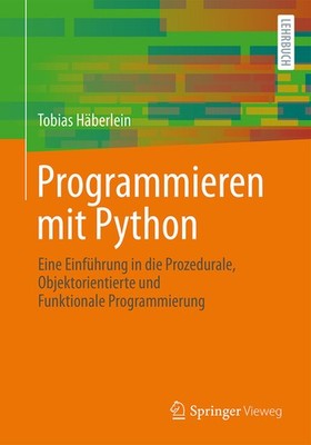 Programmieren Mit Python: Eine Einf?Hrung In Die Prozedurale...