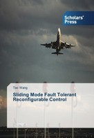 Sliding Mode Fault Tolerant Reconfigurable Control Tao Wang