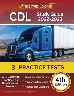 CDL Study Guide 2022-2023: CDL Book with Practice Test Questions and Answers...