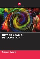 Prosper Ayawei | IntroduÇÃO À Psicometria | Taschenbuch | Portugiesisch (2022)