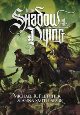 In the Shadow of their Dying by Anna Smith Spark: New