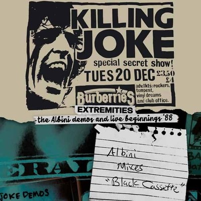 KILLING JOKE - EXTREMITIES THE ALBINI DEMOS AND LIVE BEGINNINGS '88  I - G3z