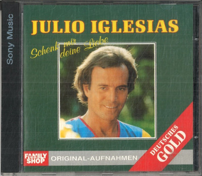 Julio Iglesias - Schenk Mir Deine Liebe (1992 , CD )