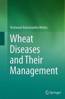 Wheat Diseases and Their Management - 9783319359960