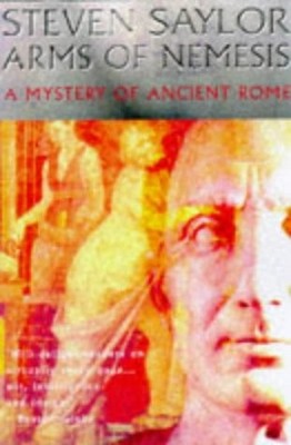 Arms of Nemesis (Roma Sub Rosa), Saylor, Steven, Used; Good Book