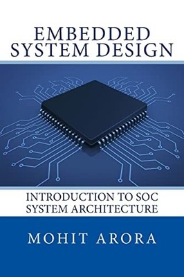 Embedded System Design: Introduction t..., Arora, Mohit