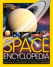 Space Encyclopedia: A Tour of Our Solar System and Beyond (National Geogr - GOOD