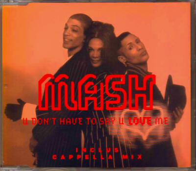 Mash! - U Don't Have To Say U Love Me - CDM - 1994 - Eurodance 8TR Capella