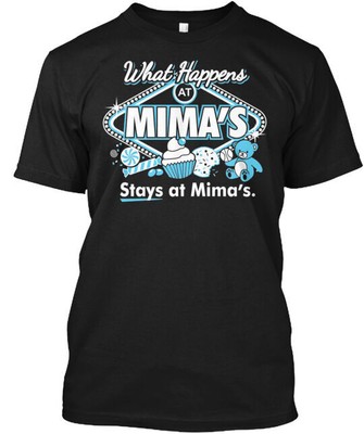 What Happens At Mima's T-Shirt Made in the USA Size S to 5XL