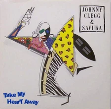 Johnny Clegg  Savuk - Take My Heart Away - Used Vinyl Record 7 - Y5829z