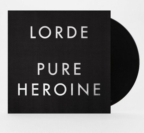 Pure Heroine by Lorde (Record, 2013)