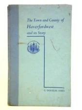 The Town and County of Haverfordwest (James G. Douglas - 1959) (ID:20734)