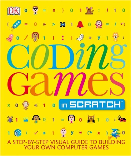 Coding Games in Scratch: A Step-by-Step Visual Guide to Building Your Own Co... - 第 1/1 張圖片