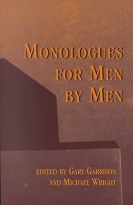 Monologues for Men by Men - GOOD