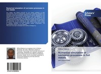 Wilfred Mukora | Numerical Simulation Of Corrosion Processes In Hot Metals
