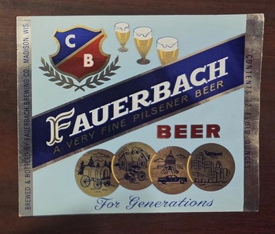Fauerbach A Very Fine Pilsener Beer Label - Fairbanks Brewing Co. Madison Wis