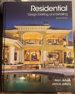 Residential Design, Drafting, and Detailing - Hardcover By Jefferis, Alan - Used
