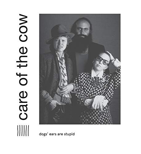 Dogs Ears Are Stupid by CARE OF THE COW [Audio CD]