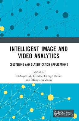 Intelligent Image and Video Analytics by El-Sayed M. El-Alfy