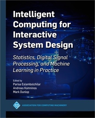 Intelligent Computing for Interactive System Design: Statistics, Digital Signal