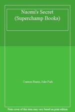 Naomi's Secret (Superchamp Books)-Carmen Harris, Julie Park