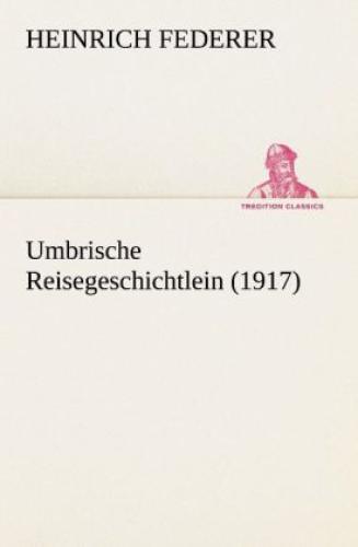 Umbrische Reisegeschichtlein (1917) 2109