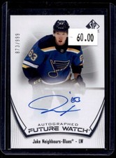 2021-22 SP Authentic Future Watch Autograph Rookie Jake Neighbours RC Auto /999