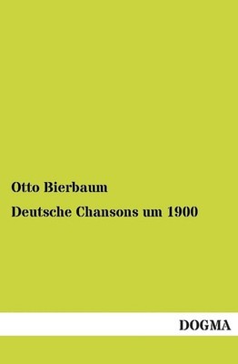 Deutsche Chansons Um 1900 by Otto Bierbaum (German) Paperback Book