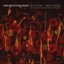 Old School: New Lessons von Bob Big Band Mintzer | CD | Zustand sehr gut