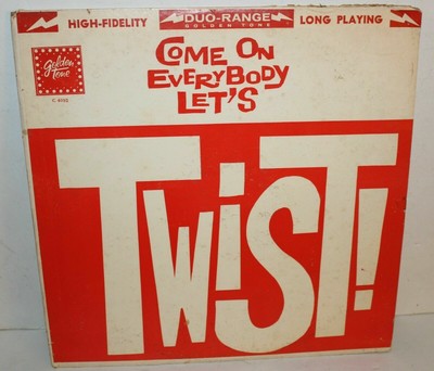 Come On Everybody Let's Twist! Vinyl Record Album LP Golden Tone HI FI C 4092