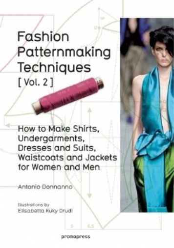 Fashion Patternmaking Techniques: Women/Men How to Make Shirts, Unde (Tascabile)