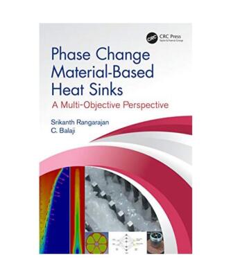 Phase Change Material-Based Heat Sinks: A Multi-Objective Perspective, Srikanth 