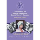 The History of the National Association of Colored Women's Clubs by Lavonne Leslie (Paperback / softback, 2012)