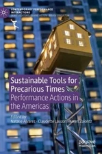 Sustainable Tools for Precarious Times: Performance Actions in the Americas: New