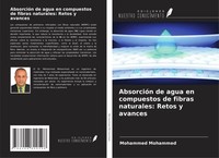 AbsorcióN De Agua En Compuestos De Fibras Naturales: Retos Y Avances Mohammed