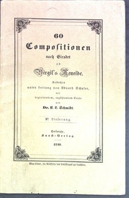 60 Compositionen nach Giradet zu Virgil's Aeneide; 2te Lieferung; Schmidt, K. L.