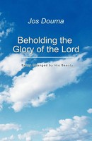 Jos Douma | Beholding The Glory Of The Lord | Taschenbuch | Englisch (2011)