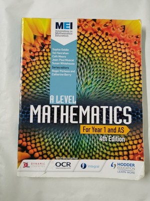 MEI A Level Mathematics Year 1 (AS) 4th Edition by Sophie Goldie