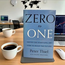 Zero to One: Notes on Startups, or How to Build the Future by Thiel, Peter Book