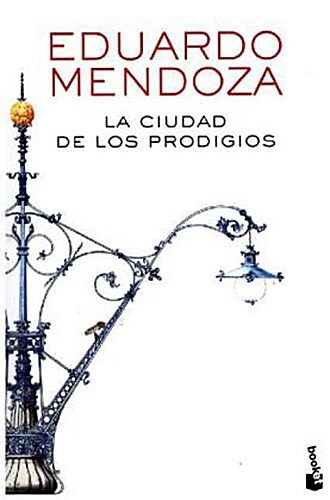 Thumbnail - La Ciudad De Los Prodigios Eduardo Mendoza